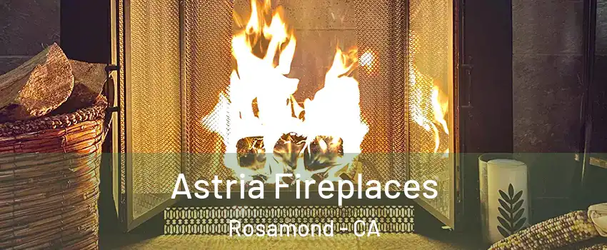  Astria Fireplaces Rosamond - CA