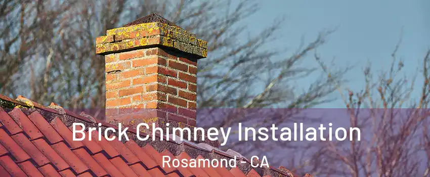  Brick Chimney Installation Rosamond - CA