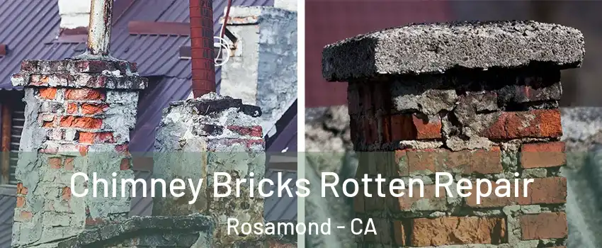  Chimney Bricks Rotten Repair Rosamond - CA