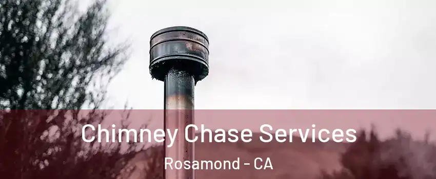  Chimney Chase Services Rosamond - CA