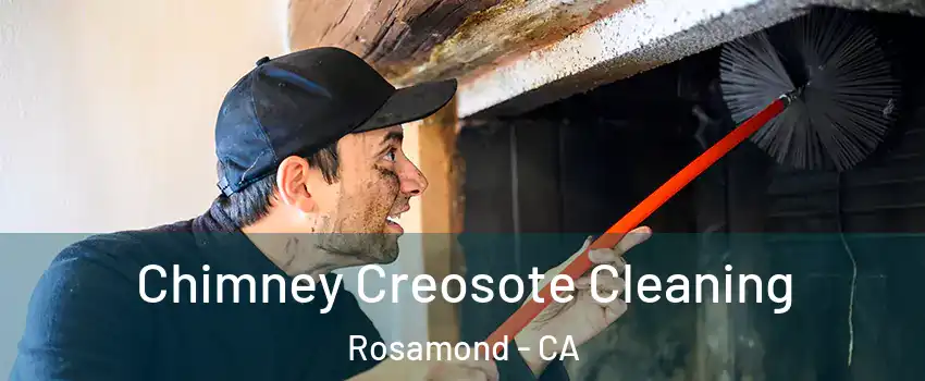  Chimney Creosote Cleaning Rosamond - CA