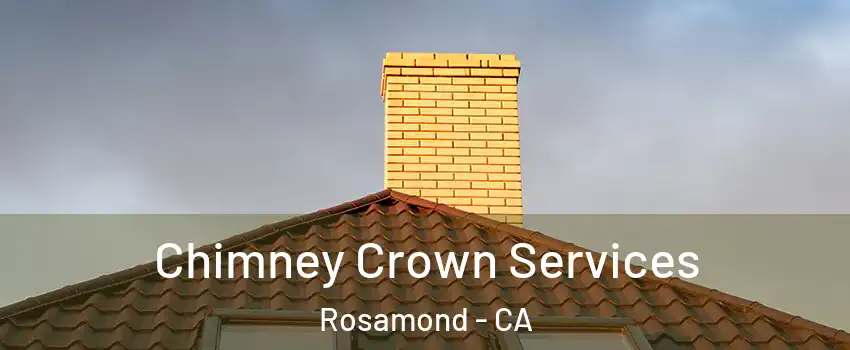  Chimney Crown Services Rosamond - CA