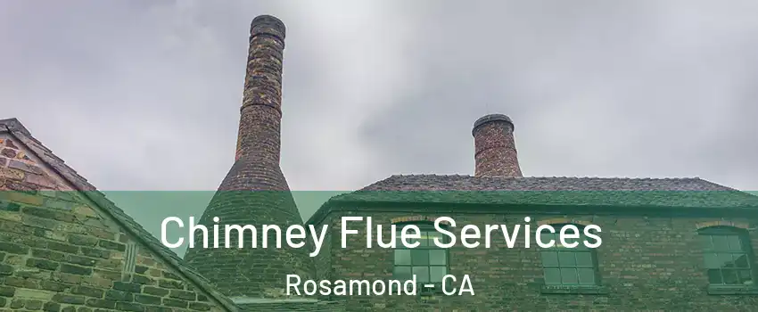  Chimney Flue Services Rosamond - CA