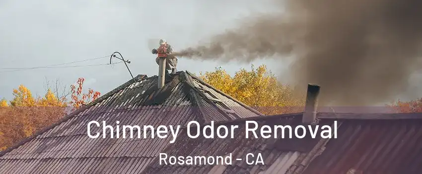  Chimney Odor Removal Rosamond - CA