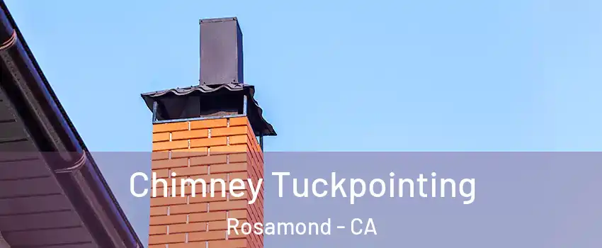  Chimney Tuckpointing Rosamond - CA