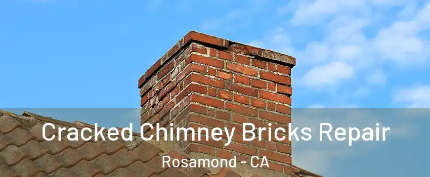  Cracked Chimney Bricks Repair Rosamond - CA