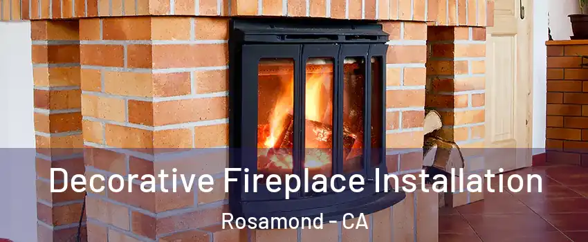  Decorative Fireplace Installation Rosamond - CA