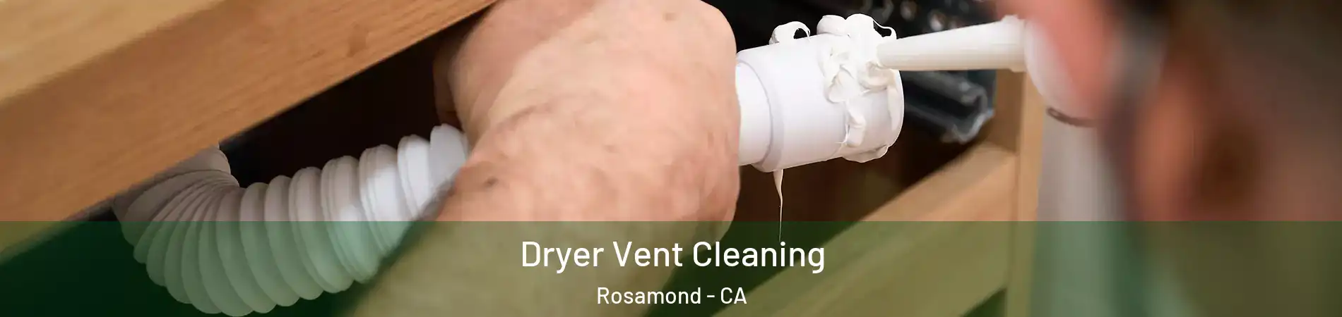  Dryer Vent Cleaning Rosamond - CA