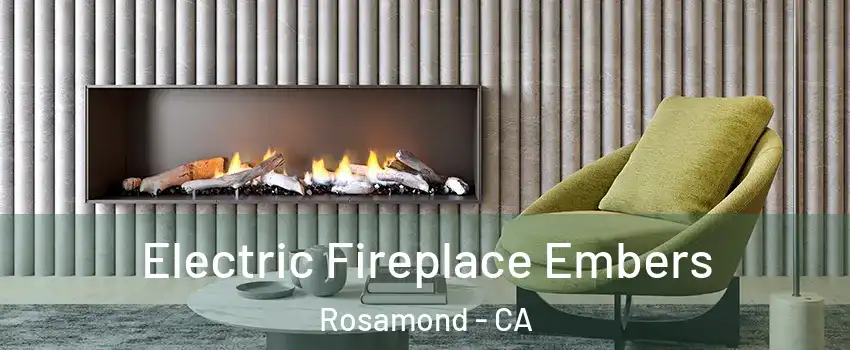  Electric Fireplace Embers Rosamond - CA