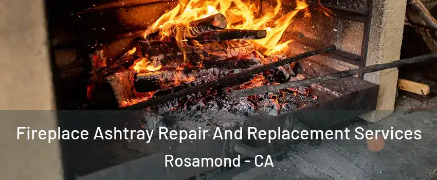  Fireplace Ashtray Repair And Replacement Services Rosamond - CA