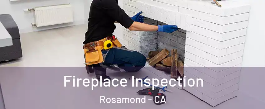  Fireplace Inspection Rosamond - CA