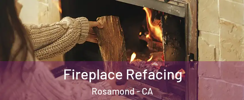  Fireplace Refacing Rosamond - CA