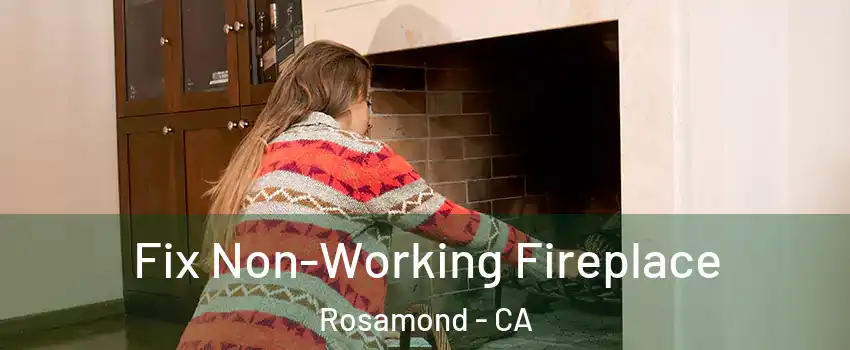  Fix Non-Working Fireplace Rosamond - CA