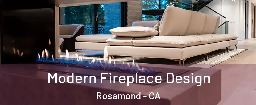  Modern Fireplace Design Rosamond - CA