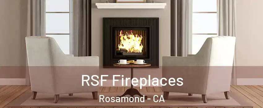  RSF Fireplaces Rosamond - CA