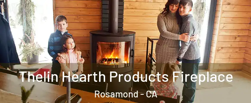  Thelin Hearth Products Fireplace Rosamond - CA