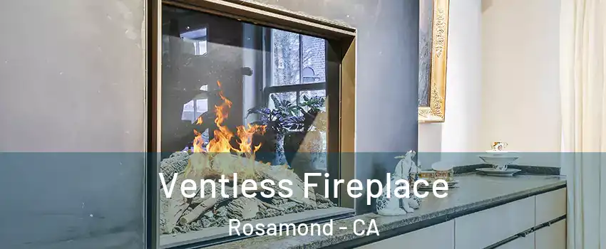  Ventless Fireplace Rosamond - CA