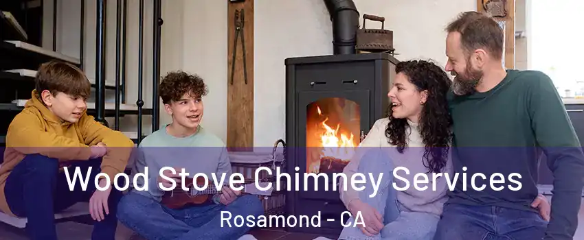  Wood Stove Chimney Services Rosamond - CA